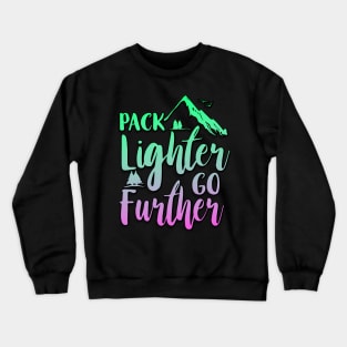 Pack Lighter Go Further Crewneck Sweatshirt